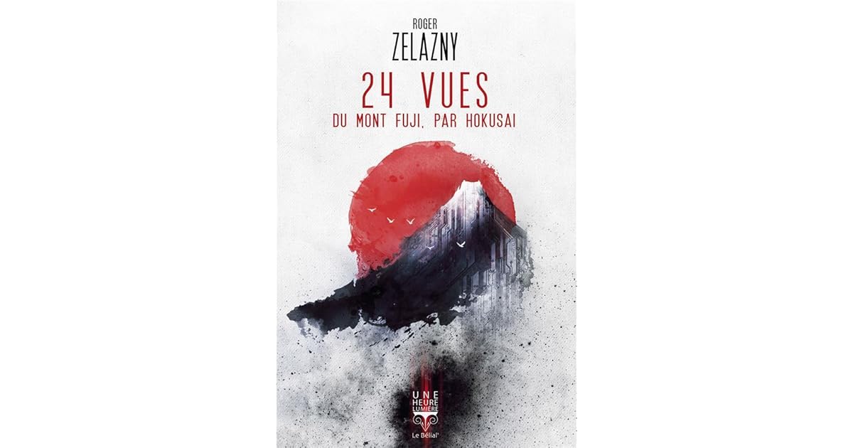 24 Vues Du Mont Fuji Par Hokusai By Roger Zelazny