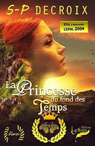 La Princesse du fond des Temps (French Edition)