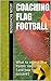 Coaching Flag Football: Wha...