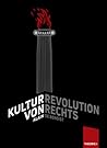 Kulturrevolution von rechts Kulturrevolution von rechts