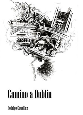 Camino a Dublin: Cuentos (Spanish Edition)