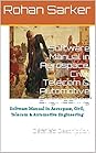 Software Manual in Aerospace, Civil, Telecom & Automotive Eng... by Rohan Sarker