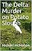 The Delta: Murder on Potato...