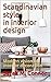 Scandinavian style in interior design by Sarah M. Connor