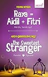 Raya = Aidil + Fitri & The Sweetest Stranger by Yumi Hyra