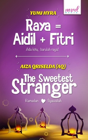 Raya = Aidil + Fitri & The Sweetest Stranger (Paperback)