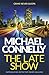 The Late Show by Michael    Connelly