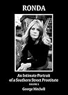 Ronda: An Intimate Portrait of a Southern Street Prostitute, Volume One