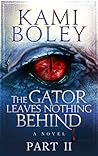 The Gator Leaves Nothing Behind - Part II (The Disturbing History Saga) The Gator Leaves Nothing Behind - Part II (The Disturbing History Saga)