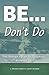BE ... don't Do  by Brenda Corbett