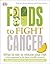 Foods to Fight Cancer by Denis Gingras Foods to Fight Cancer by Denis Gingras