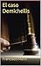 El caso Demichellis (Spanish Edition)
