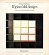 Il gioco del design Il gioco del design