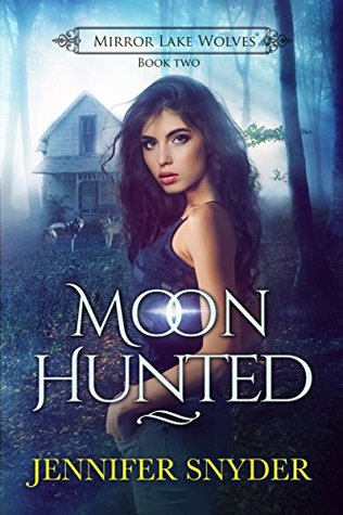 Moon Hunted (Mirror Lake Wolves #2)