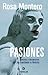 Pasiones by Rosa Montero
