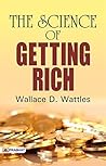 The Science of Getting Rich by Wallace D. Wattles