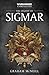 The Legend of Sigmar by Graham McNeill The Legend of Sigmar by Graham McNeill