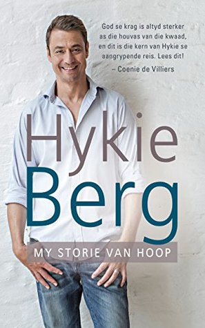 Hykie Berg: My storie van hoop (Afrikaans Edition)
