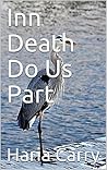 Inn Death Do Us Part