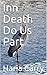 Inn Death Do Us Part by Haria Carry