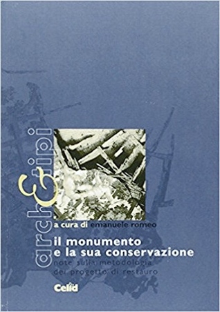 Il monumento e la sua conservazione. Note sulla metodologia del progetto di restauro (Paperback)