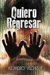 quiero regresar by Alejandro Vilches A.