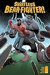 Shirtless Bear-Fighter! #4 by Jody LeHeup