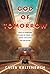 God of Tomorrow: How to Ove...