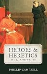 Heroes & Heretics...