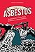A Town Called Asbestos: Environmental Contamination, Health, and Resilience in a Resource Community (Nature | History | Society)