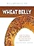 Wheat Belly: Lose the Wheat...