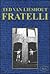 Fratelli by Ted van Lieshout