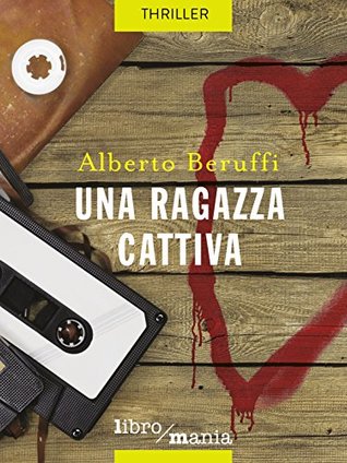 Una ragazza cattiva (Kindle Edition)
