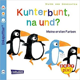 Kunterbunt, na und? Meine ersten Farben