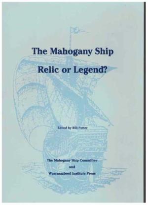 The Mahogany Ship: Relic or Legend? Proceedings of the Second Australian Symposium on the Mahogany Ship. (Paperback)