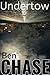 UNDERTOW - a dark crime thriller by Ben Chase