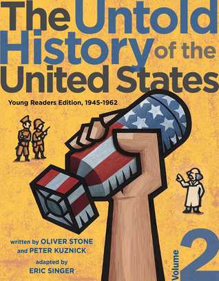 The Untold History of the United States, Volume 2: Young Readers Edition, 1945-1962