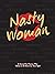 The Nasty Woman Journal: A ...