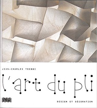 L'art du pli: design et décoration (Paperback)