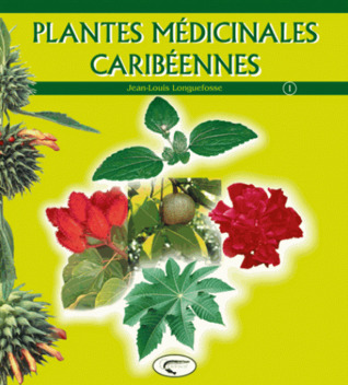 Plantes médicinales caribéennes - Tome 1 (Paperback)