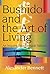 Bushido and the Art of Living by Alexander Bennett
