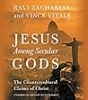Jesus Among Secular Gods by Ravi Zacharias
