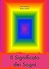Il significato dei sogni (Sogni e Realtà Vol. 1) (Italian Edition) Il significato dei sogni (Sogni e Realtà Vol. 1) (Italian Edition)