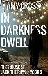 In Darkness Dwell