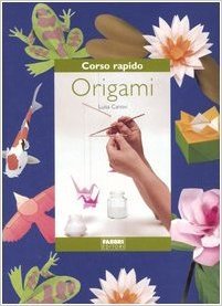 Origami: Corso rapido (Paperback)