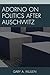 Adorno on Politics after Auschwitz by Gary A. Mullen