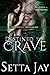 Destined to Crave (Descende...