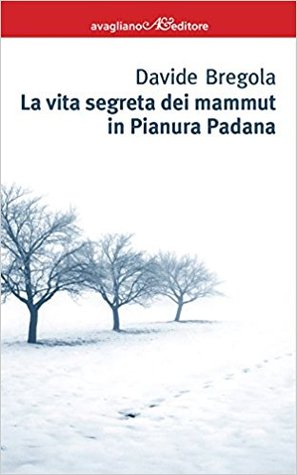 La vita segreta dei mammut in Pianura Padana