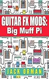 Guitar FX Mods: Big Muff Pi