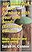 100 ideas for garden furniture with your own hands (Extended edition): Magic, interior and space saving